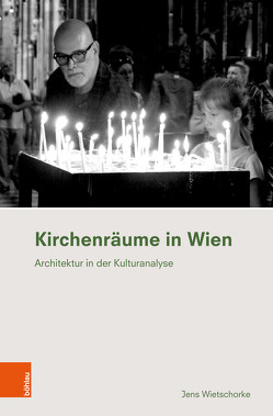 Kirchenräume in Wien von Wietschorke,  Jens