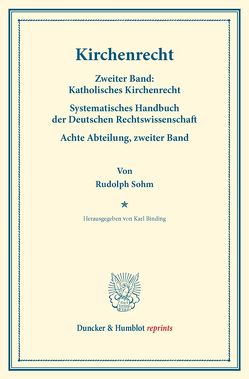 Kirchenrecht. von Binding,  Karl, Sohm,  Rudolph