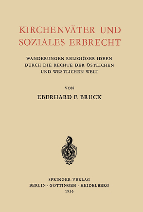 Kirchenväter und Soziales Erbrecht von Bruck,  Eberhard F.