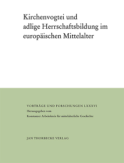 Kirchenvogtei und adlige Herrschaftsbildung im europäischen Mittelalter von Andermann,  Kurt, Bünz,  Enno