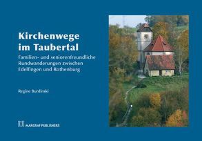 Kirchenwege im Taubertal von Burdinski,  Regine