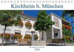 Kirchheim bei München (Tischkalender 2018 DIN A5 quer) von Topel,  Claudia