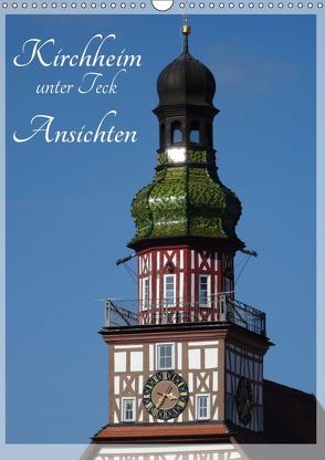 Kirchheim unter Teck – Ansichten (Wandkalender 2019 DIN A3 hoch) von Huschka,  Klaus-Peter