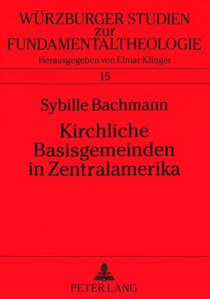 Kirchliche Basisgemeinden in Zentralamerika von Bachmann,  Sybille