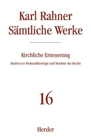 Kirchliche Erneuerung von Batlogg,  Andreas R, Lehmann,  Karl, Metz,  Johann Baptist, Raffelt,  Albert, Rahner,  Karl, Vorgrimler,  Herbert