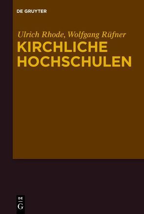 Kirchliche Hochschulen von Rhode,  Ulrich, Rüfner,  Wolfgang