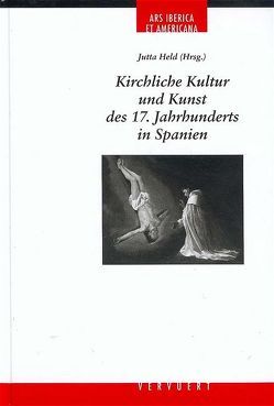 Kirchliche Kultur und Kunst im 17. Jahrhundert von Held,  Jutta