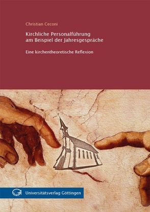 Kirchliche Personalführung am Beispiel der Jahresgespräche von Ceconi,  Christian