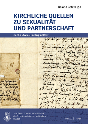 Kirchliche Quellen zu Sexualität und Partnerschaft von Goetz,  Roland