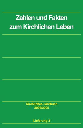 Kirchliches Jahrbuch für die Evangelische Kirche in Deutschland / Zahlen und Fakten zum kirchlichen Leben von Fix,  Karl-Heinz, Kayser,  Christiane