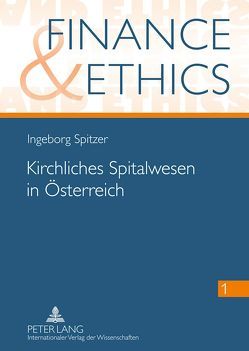 Kirchliches Spitalwesen in Österreich von Spitzer,  Ingeborg