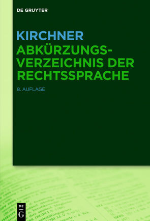 Kirchner – Abkürzungsverzeichnis der Rechtssprache von Kirchner,  Hildebert