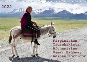 Kirgisistan Tadschikistan Afghanistan Pamir Highway Wakhan Korridor (Wandkalender 2022 DIN A4 quer) von Bergermann,  Manfred