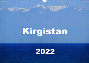 Kirgistan 2022 (Wandkalender 2022 DIN A3 quer) von Louise Lämmlein,  Sarah