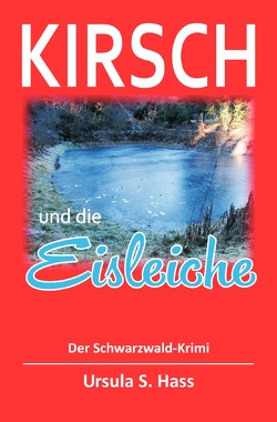 Kirsch und die Eisleiche von Hass,  Ursula S.