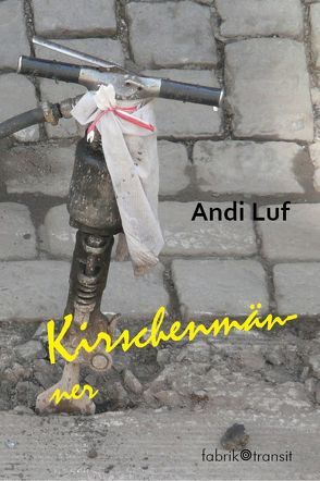 Kirschenmänner von Luf,  Andi