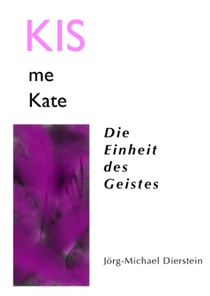 KIS me Kate von Dierstein,  Jörg-Michael