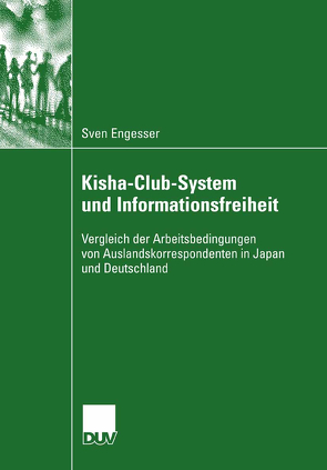 Kisha-Club-System und Informationsfreiheit von Engesser,  Sven