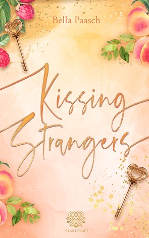 Kissing Strangers (New Adult Romance) von Paasch,  Bella