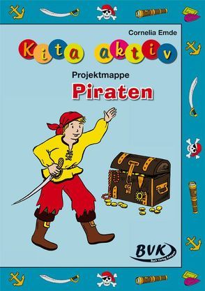 Kita aktiv Projektmappe Piraten von Emde,  Cornelia