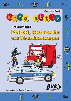 Kita aktiv Projektmappe Polizei, Feuerwehr und Krankenwagen von Emde,  Cornelia