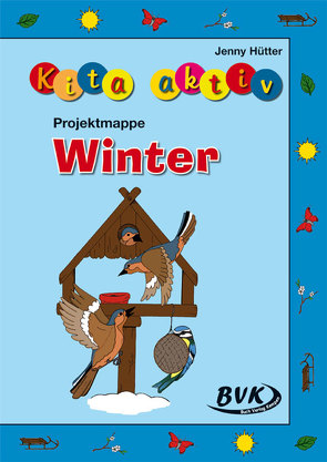 Kita aktiv Projektmappe Winter von Hütter,  Jenny