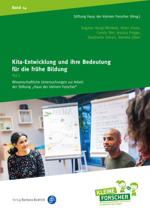 Kita-Entwicklung – Organisationsentwicklung als Chance für die frühe Bildung von Bergs-Winkels,  Dagmar, Cloos,  Peter, Iller,  Carola, Prigge,  Jessica, Simon,  Stephanie, Ulber,  Daniela