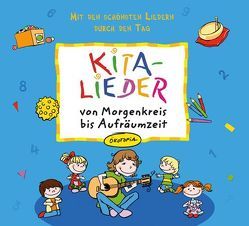 KITA-LIEDER von Morgenkreis bis Aufräumzeit von Bierögel,  Sybille, Budde,  Pit, Gulden,  Elke, Hemming,  Antje, Hering,  Wolfgang, Hohberger,  Mathilda F., Janetzko,  Stephen, Kindel,  Unmada Manfred, Kiwit,  Ralf, Scheer,  Bettina