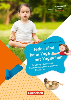 Jedes Kind kann Yoga mit Yoginchen von Wermann,  Barbara Maria