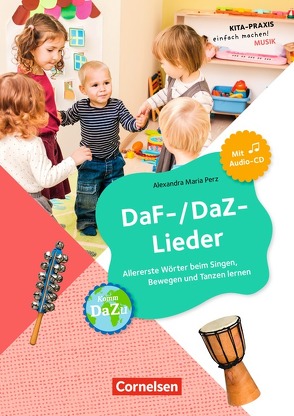 Kita-Praxis – einfach machen! – Sprachförderung / DaF-/DaZ-Lieder von Perz,  Alexandra Maria