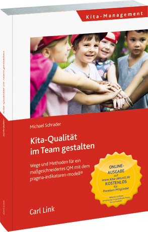 Kita-Qualität im Team entwickeln von Schrader,  Michael