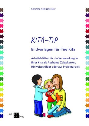 Kita-TIP Bildvorlagen für Ihre Kita von Heiligensetzer,  Christina, Rau,  Katja