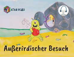 KitaKids – Außerirdischer Besuch von Bröcher,  Klaus, Dierks,  Petra, Dominik-Dworczak,  Kerstin Stina, Lenniger,  Felix, Schüppen,  Tobias