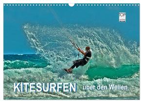 Kitesurfen – über den Wellen (Wandkalender 2024 DIN A3 quer), CALVENDO Monatskalender von Roder,  Peter