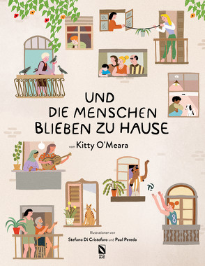 Kitty O’Meara: Und die Menschen blieben zu Hause (And the people stayed home) von Di Cristofaro,  Stefano, Holleis,  Jennifer, O'Meara,  Kitty, Pereda,  Paul