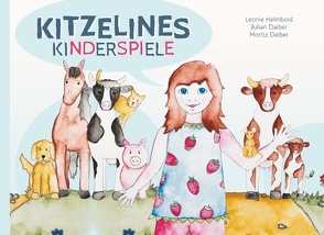 Kitzelines Kinderspiele von Daiber,  Julian, Daiber,  Moritz, Daiber-Helmbold,  Dr. Margarete, Helmbold,  Leonie