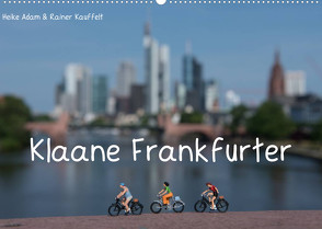 Klaane Frankfurter (Wandkalender 2022 DIN A2 quer) von Adam & Rainer Kauffelt,  Heike