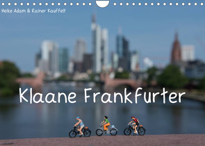 Klaane Frankfurter (Wandkalender 2023 DIN A4 quer) von Adam & Rainer Kauffelt,  Heike