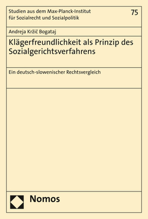 Klägerfreundlichkeit als Prinzip des Sozialgerichtsverfahrens von Kržič Bogataj,  Andreja