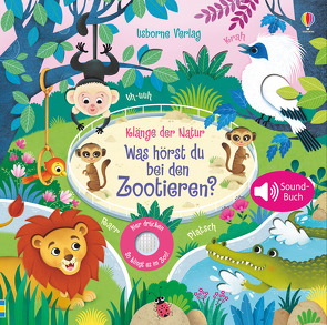 Klänge der Natur: Was hörst du bei den Zootieren? von Iossa,  Federica, Taplin,  Sam