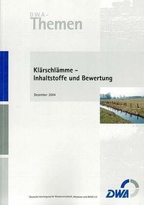 Klärschlämme – Inhaltsstoffe und Bewertung