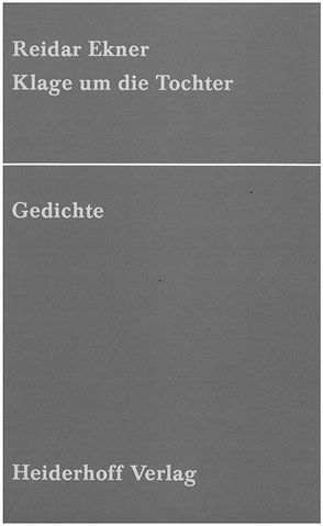 Klage um die Tochter. von Ekner,  Reidar