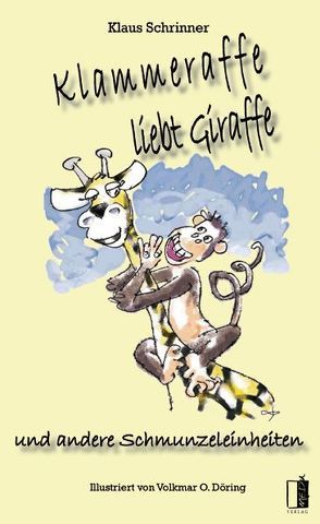 Klammeraffe liebt Giraffe von Schrinner,  Klaus