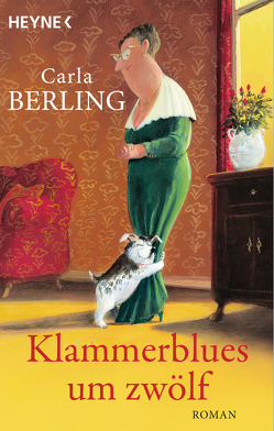 Klammerblues um zwölf von Berling,  Carla