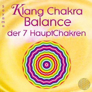 KLANG CHAKRA BALANCE DER SIEBEN HAUPTCHAKREN von Sayama