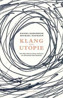 Klang der Utopie von Barenboim,  Daniel, Naumann,  Michael