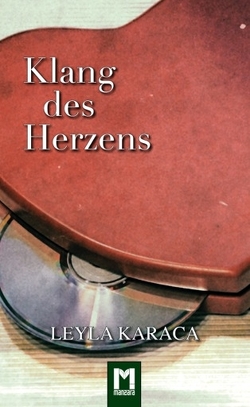 Klang des Herzens von Karaca,  Leyla, W.,  A. Franklin