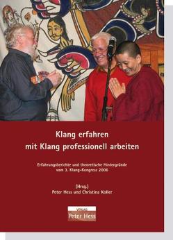 Klang erfahren mit Klang professionell arbeiten von Hess,  Peter, Koller,  Christina