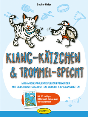 Klang-Kätzchen & Trommel-Specht von Hirler,  Sabine, Mair,  Martina