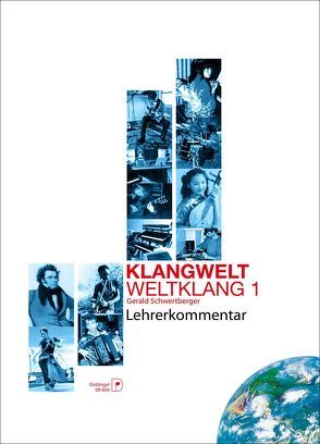 Klangwelt – Weltklang 1 – Lehrerkommentar von Schwertberger,  Gerald